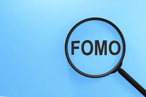 FOMO, fear of missing out